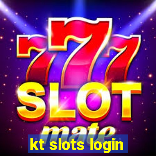 kt slots login